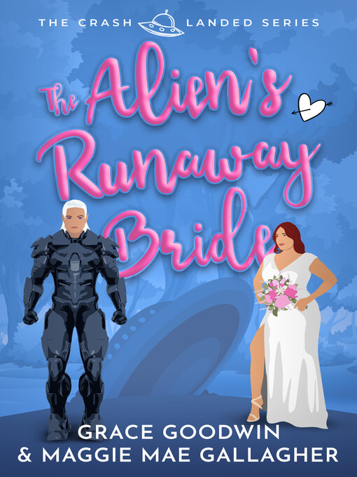 Title details for The Alien's Runaway Bride by Grace Goodwin - Available